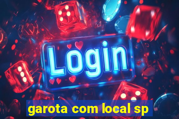 garota com local sp